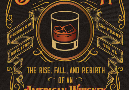 Book Review of ‘Bourbon: The Rise, Fall, and Rebirth of an American Whiskey’ by Fred Minnick